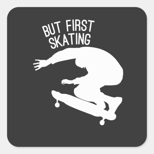 funny but first skating in white vierkante sticker (Voorkant)