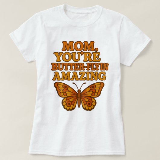 Funny Butterfly Mom Wit T-shirt – Gift T-shirt (Design voorkant)