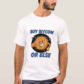 Funny "Buy Bitcoin Or Else" Angry Cartoon Crypto T-shirt