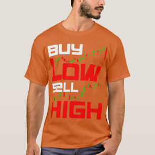 Funny Buy Low-Verkoop handel in aandelen T-shirt