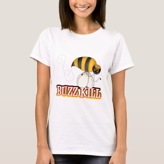 Funny Buzz Kill Bee T-shirt (Voorkant)