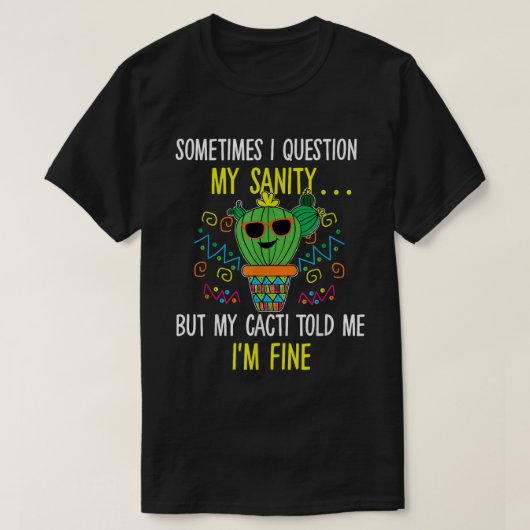 Funny Cactus Sanity Quote Retro Humor T-shirt (Design voorkant)