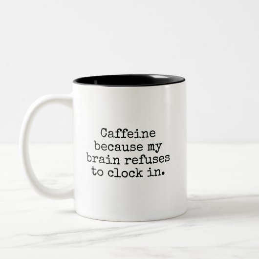 Funny Caffeine Coffee Mug Sarcastic Humor    Tweekleurige Koffiemok (Links)