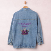 Funny Caffeine Overdose Spiritual Awakening gifts Denim Jacket (Hangar)