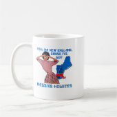 Funny Call Me New England Cause I Ve Got Mive Huge Koffiemok (Links)