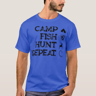 Funny Camp Fish Hunt Repat Camping Vist Huntin T-shirt
