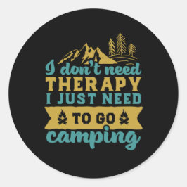 Funny Camping Hiking Quote die ik geen therapie no Ronde Sticker
