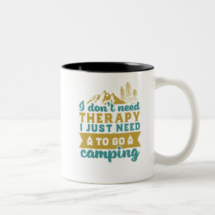 Funny Camping Hiking Quote die ik geen therapie no Tweekleurige Koffiemok