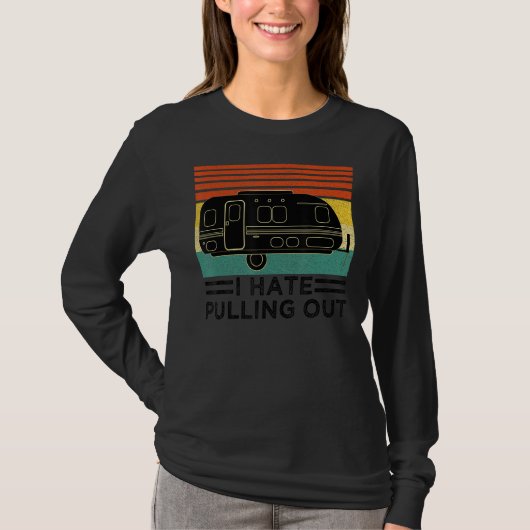 Funny Camping I Hate Pulling reine Travel T-shirt (Voorkant)