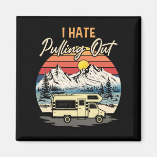 Funny Camping ik haat het uittrekken van reistro Magneet
