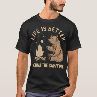 Funny Camping Life Is Better Around The Campfire B T-shirt
