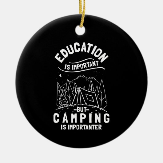 Funny Camping Quote Keramisch Ornament (Voorkant)