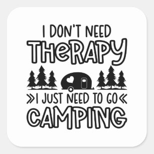Funny Camping Quote Square Sticker