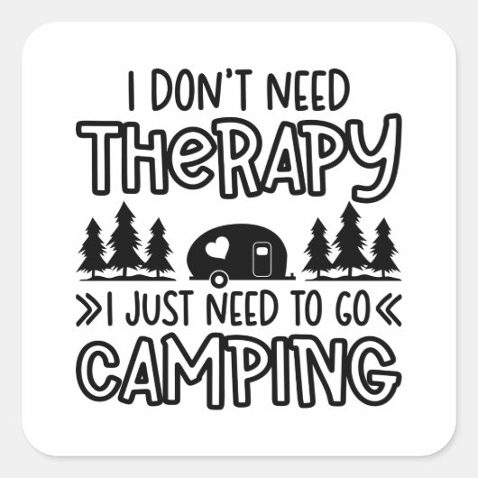 Funny Camping Quote Square Sticker (Voorkant)