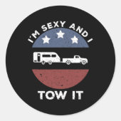 Funny Camping Rv Im Y And I Tow It Ronde Sticker (Voorkant)