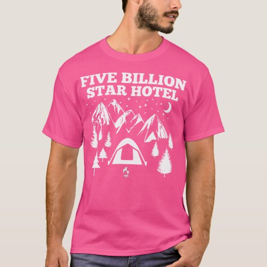 Funny Camping Shirt Five Billion Star Hotel Tent H (Voorkant)