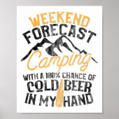 Funny Camping Weekend Forecast 100% Chance Beer  Poster (Voorkant)