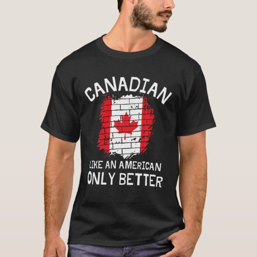 Funny Canadian Pride Canada Day Flag Cana T-shirt (Voorkant)
