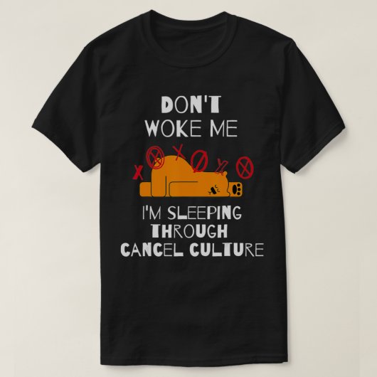 Funny cancel culture, not woke  t-shirt (Design voorkant)