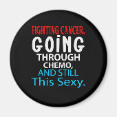 Funny Cancer Fighter Inspirerend Quote Chemo Magneet (Voorkant)