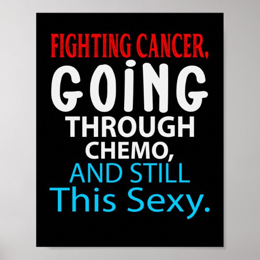 Funny Cancer Fighter Inspirerend Quote Chemo Pat Poster (Voorkant)