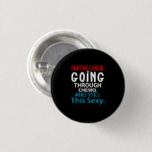 Funny Cancer Fighter Inspirerend Quote Chemo Pat Ronde Button 3,2 Cm (Voorkant /achterkant)