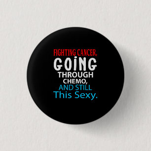 Funny Cancer Fighter Inspirerend Quote Chemo Pat Ronde Button 3,2 Cm