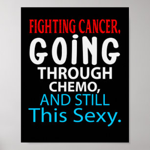 Funny Cancer Fighter Inspirerend Quote Chemo Poster