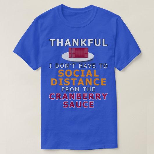 Funny Canned Cranberry Sauce Social Distance T-shirt (Design voorkant)
