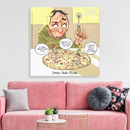 Funny Canvas Print Philosophy Deep Dish Pizza (Insitu (Woonkamer))