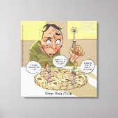 Funny Canvas Print Philosophy Deep Dish Pizza (Voorkant)
