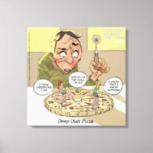 Funny Canvas Print Philosophy Deep Dish Pizza