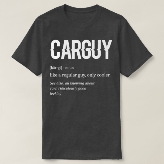 Funny Car Guy Definition Gift T-shirt (Design voorkant)