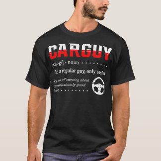 Funny Car Guy Gift Car Guy Definition T-shirt