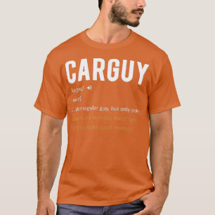 Funny Car Guy Gift Car Guy Definition T-shirt