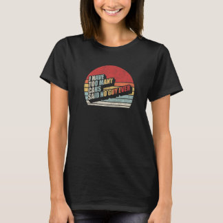 Funny Car Guy Gift Retro Ik heb te veel auto's... T-shirt