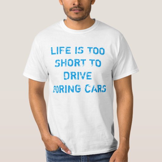 Funny car quote t-shirt (Voorkant)