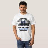 Funny Car Quottes - voor snelle auto's T-Shirt (Voorkant volledig)