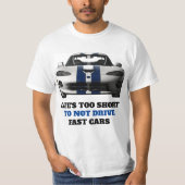 Funny Car Quottes - voor snelle auto's T-Shirt (Voorkant)