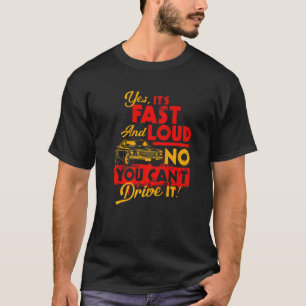 Funny Car Shirt Ja Het is snel en luid Nee dat je
