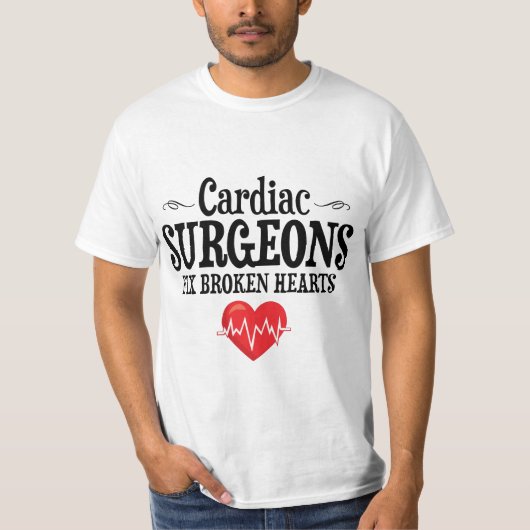 Funny Cardiac Surgeons Fix Broken Hearts T-shirt (Voorkant)