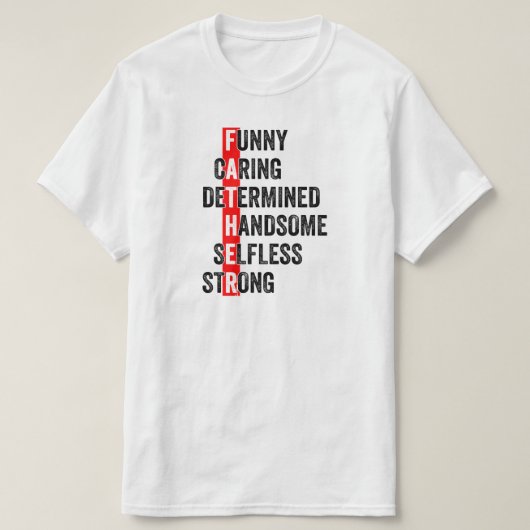 Funny Caring Acrostic Birthday of Vaderdag T-shirt (Design voorkant)