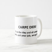 Funny Carpe Diem Seize Day Koffiemok (Voorkant rechts)