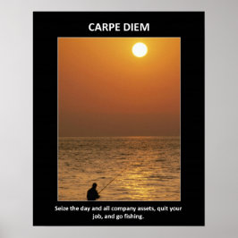 Funny Carpe Diem Seize Day Poster