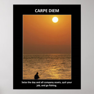 Funny Carpe Diem Seize Day Poster