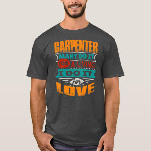 Funny Carpenter Quote waarvoor ik een etocardiogra T-shirt