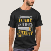 Funny Carpenter Saw Handyman Workshop Tools T-shirt (Voorkant)
