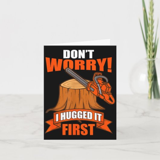 Funny Carpenter Saying - Don't Worry! I Hugged It  Kaart (Voorkant)