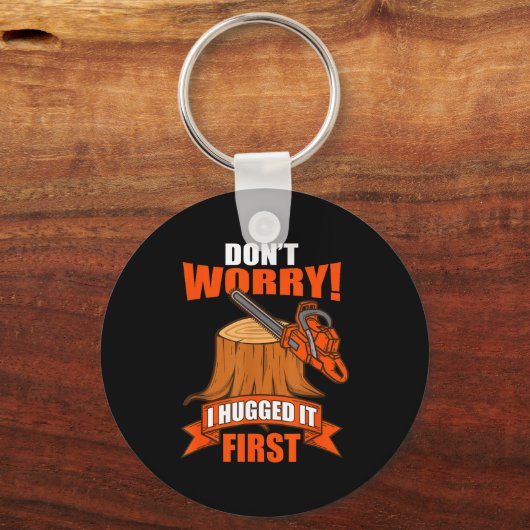 Funny Carpenter Saying - Don't Worry! I Hugged It Sleutelhanger (Voorkant)