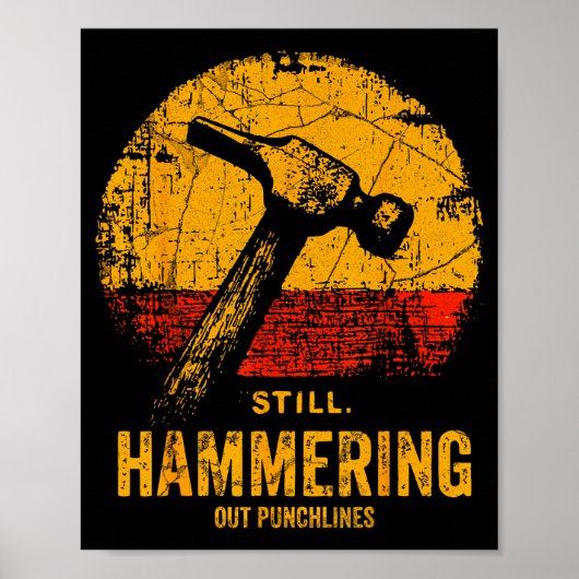Funny Carpenter Still Hammering Out Punchlines Vin Poster (Voorkant)